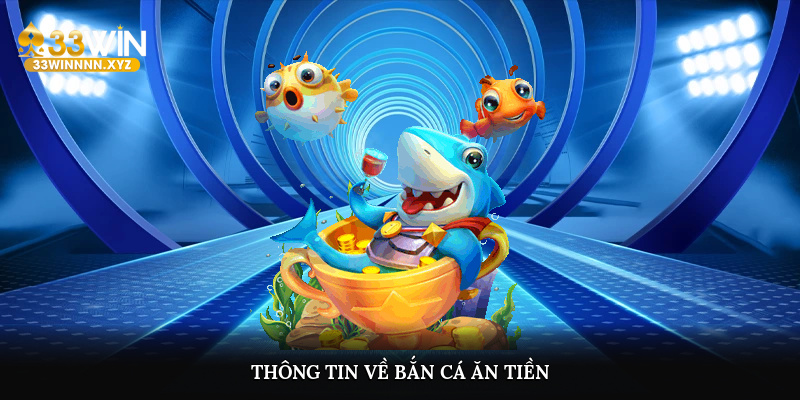Thông tin về bắn cá ăn tiền