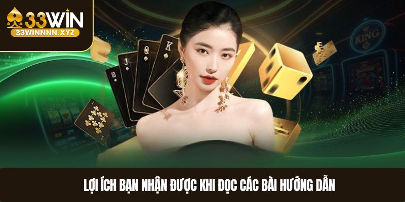 Lợi ích bạn nhận được khi đọc các bài hướng dẫn