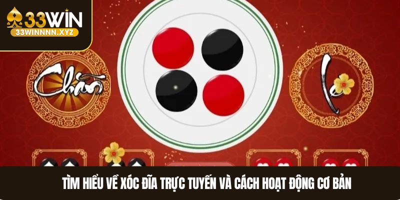 Tìm hiểu về xóc đĩa trực tuyến và cách hoạt động cơ bản